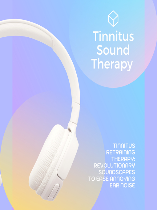 Title details for Tinnitus Sound Therapy / Tinnitus Retraining Therapy by TRT Sound Laboratories Inc. - Wait list